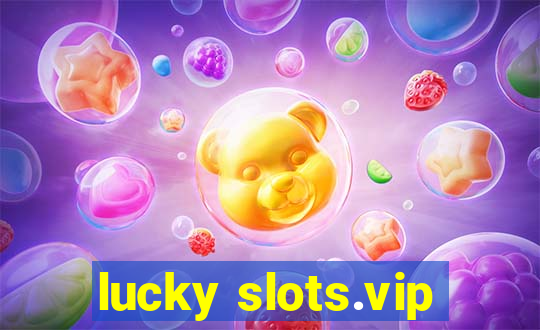 lucky slots.vip